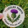UV DTF Decal Sticker Thistles Thrive
